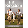Fit for the Kingdom