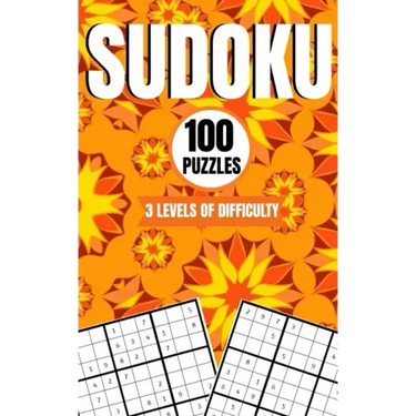 Sudoku 100 Puzzles 3 Levels Of Difficulty: Easy, Medium and Hard 9x9 Brain Sudoku Activity Game Book With Answers For Kids Teens Adults and Seniors