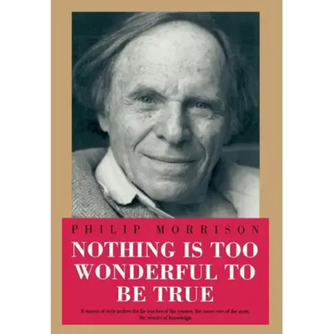 Nothing Is Too Wonderful to Be True