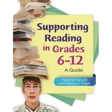 Supporting Reading in Grades 6-12: A Guide