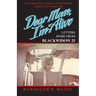 Dear Mom, I'm Alive: Letters Home From Blackwidow 25