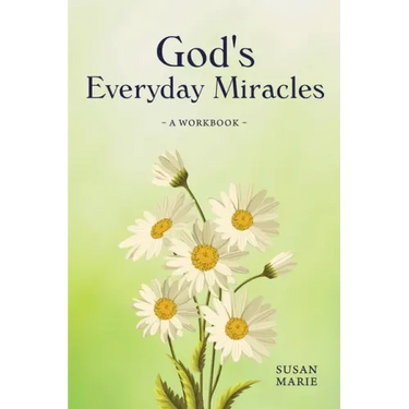 God's Everyday Miracles: A Workbook