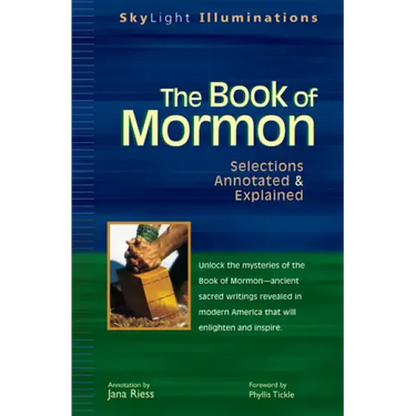 The Book of Mormon: Selections Annotated & Explained