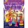 Let's Celebrate An Indian Wedding! (Maya & Neel's India Adventure Series, Book 9) (Multicultural, Non-Religious, Culture, Dance, Baraat, Groom, Bride,