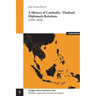 A history of Cambodia-Thailand Diplomatic Relations 1950-2020