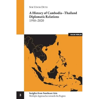 A history of Cambodia-Thailand Diplomatic Relations 1950-2020