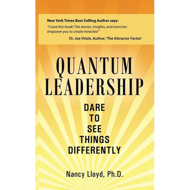 Quantum Leadership: Dare to See Things Differently