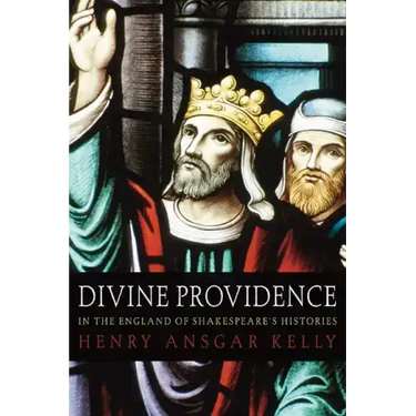 Divine Providence in the England of Shakespeare's Histories