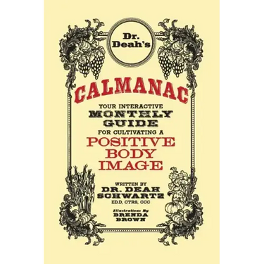 Dr. Deah's Calmanac: Your Interactive Monthly Guide for Cultivating a Positive Body Image