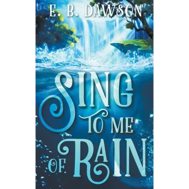 Sing to Me of Rain