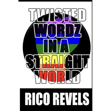 Twisted Wordz In A Straight World