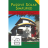 Passive Solar Simplified: Easily design a truly green house for Colorado and the West