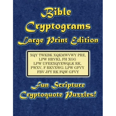 Bible Cryptograms Large Print Edition: Fun Scripture Cryptoquote Puzzles!