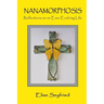 Nanamorphosis: Reflections on an Ever-Evolving Life