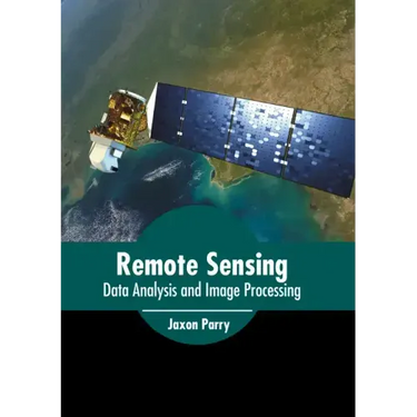 Remote Sensing: Data Analysis and Image Processing