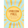 Emotionfull: A Guide to Self-Care for Your Mental Health and Emotions (Help with Self-Worth and Self-Esteem, Anxieties & Phobias)