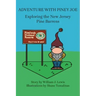 Adventure with Piney Joe: Exploring the New Jersey Pine Barrens Volumes I & II