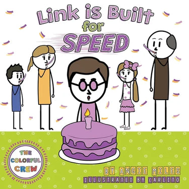 Link is Built for Speed: A Colorful Crew Story