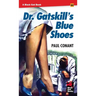 Dr. Gatskill's Blue Shoes