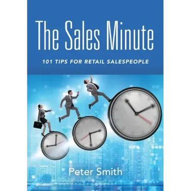 The Sales Minute: 101 Tips for Retail Salespeople