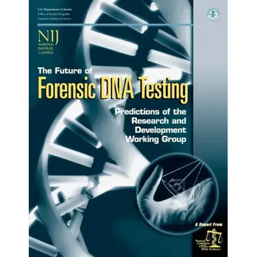 The Future of Forensic DNA Testing: Predictions of the Research and Development Working Group