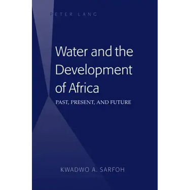 Water and the Development of Africa: Past, Present, and Future