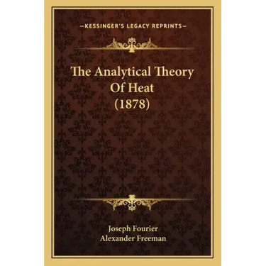 The Analytical Theory Of Heat (1878)