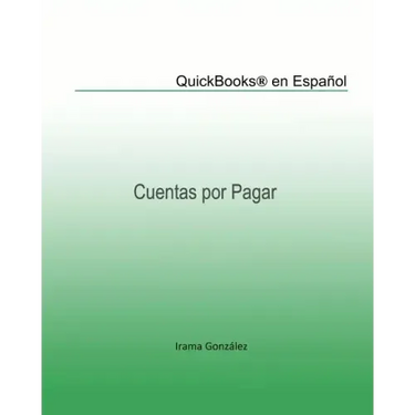 QuickBooks(r) en Español: Cuentas por Pagar