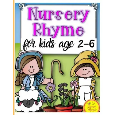 Nursery Rhymes for kids age 2-6: Perfect Interactive and Educational Gift for Baby, Toddler 1-3 and 2-4 Year Old Girl and Boy