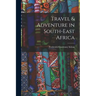 Travel & Adventure in South-East Africa
