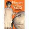 Flowers for Brother Mudd: One Woman's Path from Jim Crow to Career Diplomat