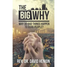 The Big Why: Why Do Bad Things Happen to Good People?