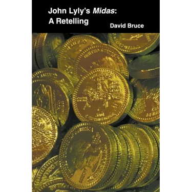 John Lyly's Midas: A Retelling