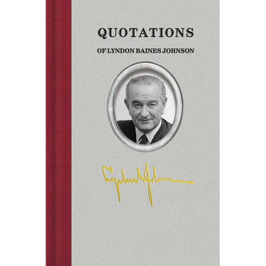 Quotations of Lyndon Baines Johnson