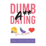 Dumbass Dating: Do's and Don'ts