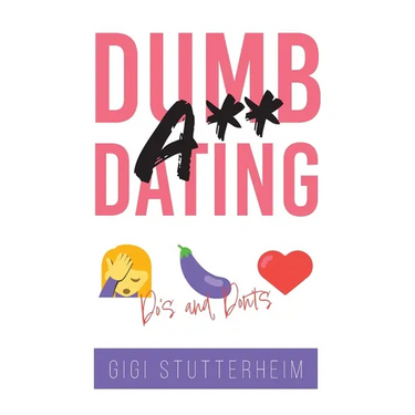 Dumbass Dating: Do's and Don'ts