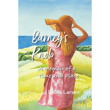 Barney's Knob: A Memoir of a Time and Place