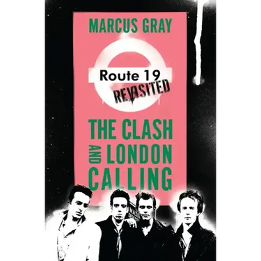 Route 19 Revisited: The Clash and London Calling
