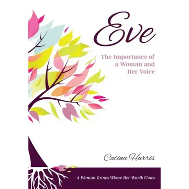 Eve: The Importance of a Woman and Her Voice