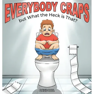 Everybody Craps but What the Heck is That?