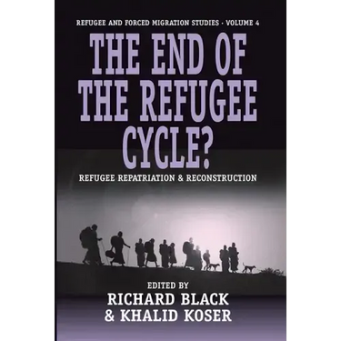 The End of the Refugee Cycle? Refugee Repatriation and Reconstruction