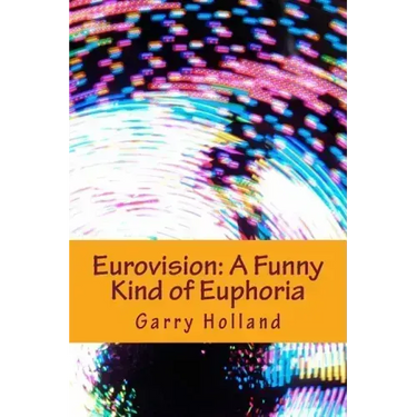 Eurovision: A Funny Kind of Euphoria