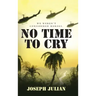 No Time To Cry: We weren't considered heroes