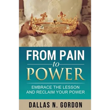 From Pain to Power: Embrace the Lesson and Reclaim Your Power