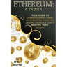Ethereum: A Primer: Your Guide to Understanding, Using, And Profiting from the Digital Currency That's Smarter Than Bitcoin