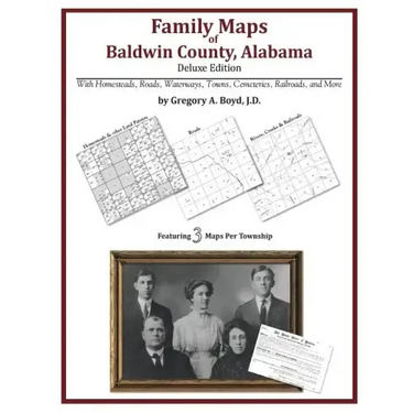 Family Maps of Baldwin County, Alabama, Deluxe Edition