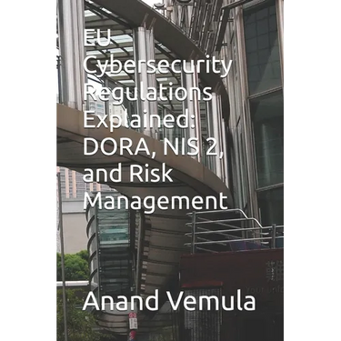 EU Cybersecurity Regulations Explained: DORA, NIS 2, and Risk Management