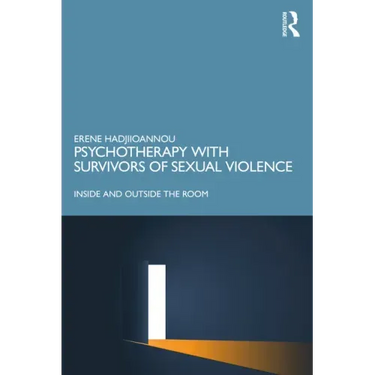 Psychotherapy with Survivors of Sexual Violence: Inside and Outside the Room