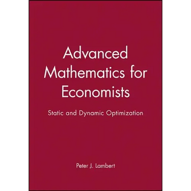 Advanced Math for Economics: Static and Dynamic Optimization
