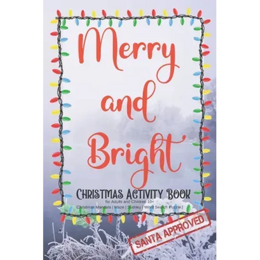 Merry and Bright - Christmas Activity Book for Adults and Children 10+ - Christmas Mandala - Maze - Sudoku - Word Search Puzzle - Size 6x9 - 80 pages